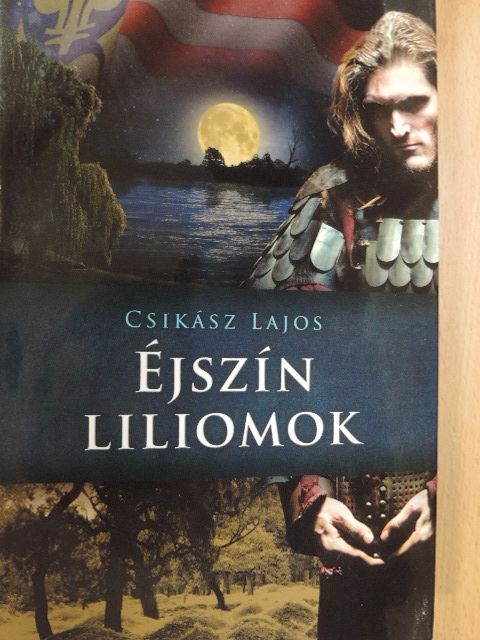 Csikász Lajos - Éjszín liliomok [antikvár]