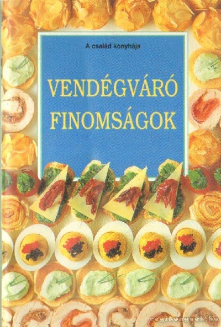 Vendégváró finomságok [antikvár]