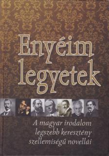 KINDELMANN GYŐZŐ - Enyéim legyetek! [antikvár]