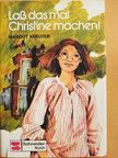 Margot Kreuter - Laß das mal Christine machen! [antikvár]