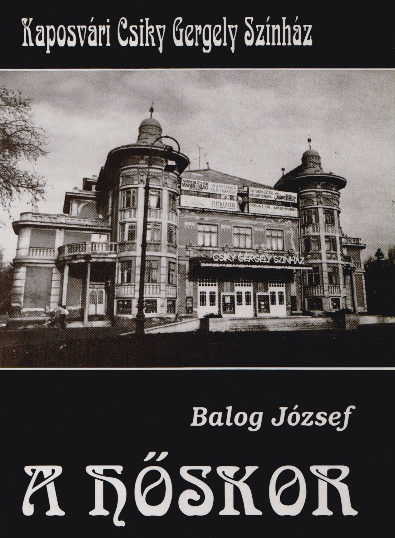 Balog József - A hőskor (aláírt) [antikvár]