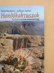 Libnár Antal - Hordókaktuszok [antikvár]