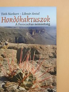 Libnár Antal - Hordókaktuszok [antikvár]