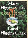Carol Higgins Clark - Le Voleur de Noel [antikvár]