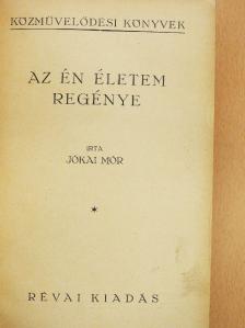Jókai Mór - Az én életem regénye [antikvár]