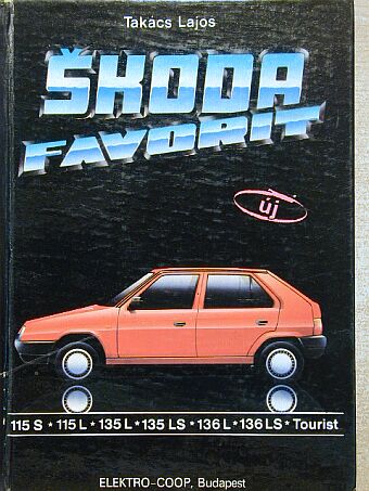 Takács Lajos - Skoda Favorit [antikvár]