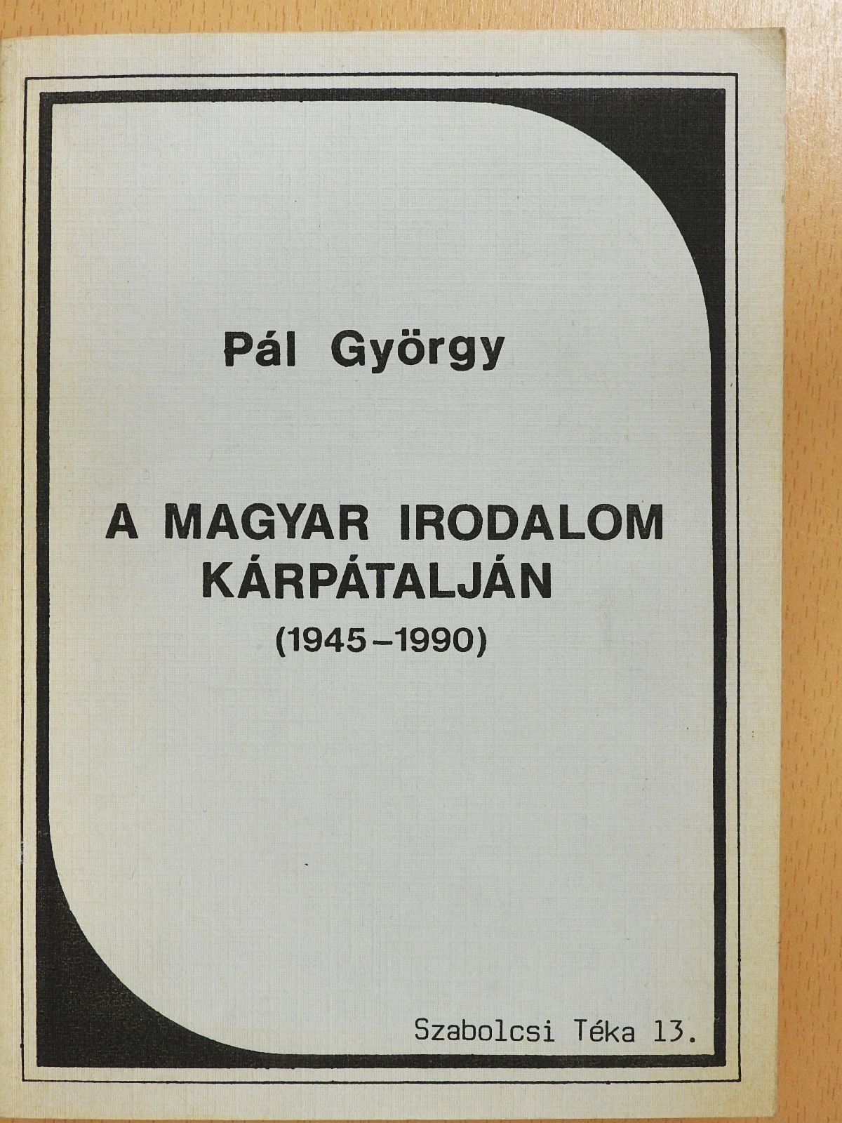 Pál György - A magyar irodalom Kárpátalján (dedikált példány) [antikvár]