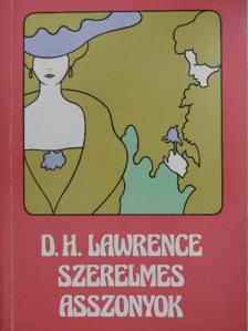 D. H. Lawrence - Szerelmes asszonyok [antikvár]