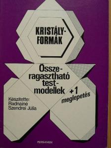 Radnainé Szendrei Julianna - Kristályformák [antikvár]