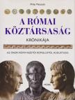 Philip Matyszak - A Római Köztársaság krónikája [antikvár]