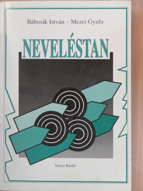Bábosik István - Neveléstan [antikvár]