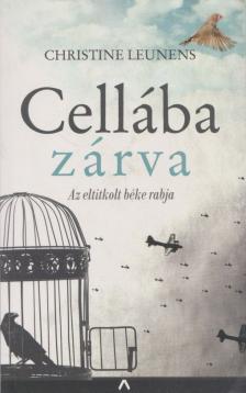 Christine Leunens - Cellába zárva - Az eltitkolt béke rabja [antikvár]