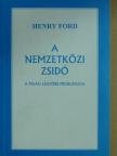 Henry Ford - A nemzetközi zsidó [antikvár]