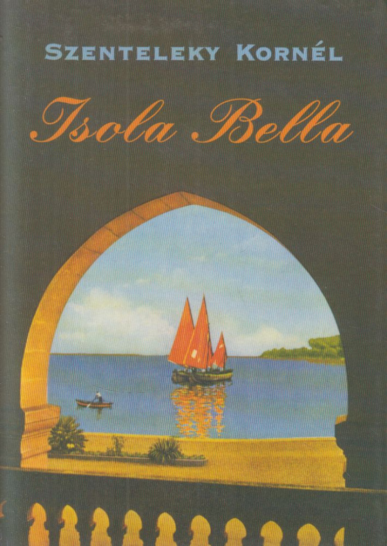 Szenteleky Kornél - Isola Bella [antikvár]
