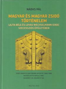 Nádas Pál - Magyar és magyar zsidó történelem [antikvár]