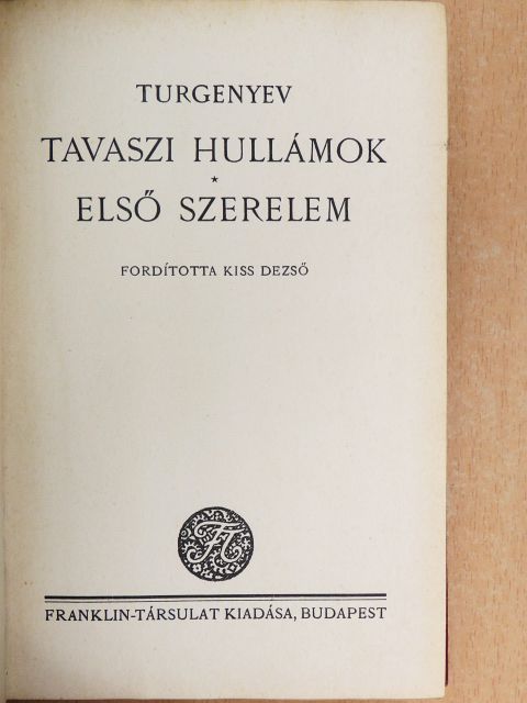 Turgenyev - Tavaszi hullámok/Első szerelem [antikvár]
