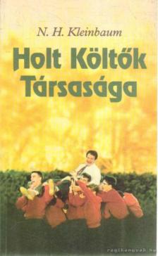 N. H. Kleinbaum - Holt Költők Társasága [antikvár]