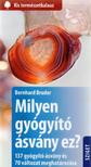 Bernhard Bruder - Milyen gyógyító ásvány ez? 137 gyógyító ásvány és 70 változat meghatározása