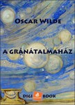 Oscar Wilde - A Gránátalmaház [eKönyv: epub, mobi]
