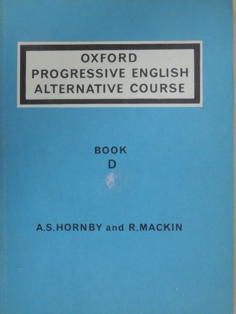 A. S. Hornby - Oxford Progressive English Alternative Course - Book D [antikvár]