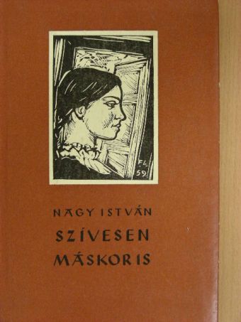 Nagy István - Szívesen máskor is [antikvár]