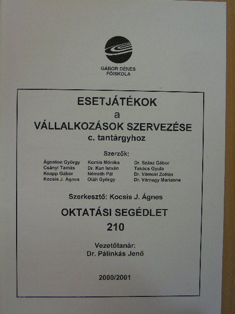 Ágoston György - Esetjátékok a Vállalkozások szervezése c. tantárgyhoz [antikvár]