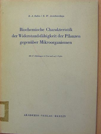 B. A. Rubin - Biochemische Charakteristik der Widerstandsfähigkeit der Pflanzen gegenüber Mikroorganismen [antikvár]