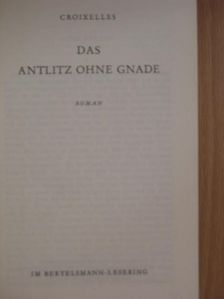 Croixelles - Das Antlitz ohne Gnade [antikvár]