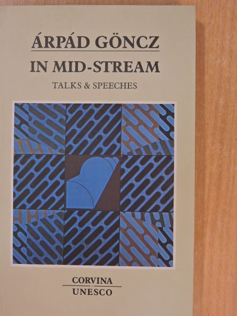 Árpád Göncz - In Mid-Stream [antikvár]