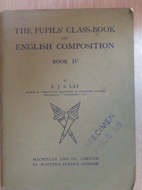 E. J. S. Lay - The Pupils' Class-Book of English Composition IV. [antikvár]