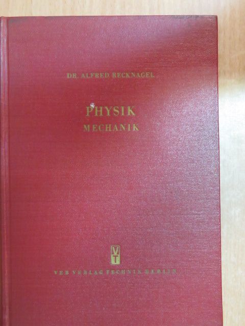 Dr. Alfred Recknagel - Physik - Mechanik [antikvár]