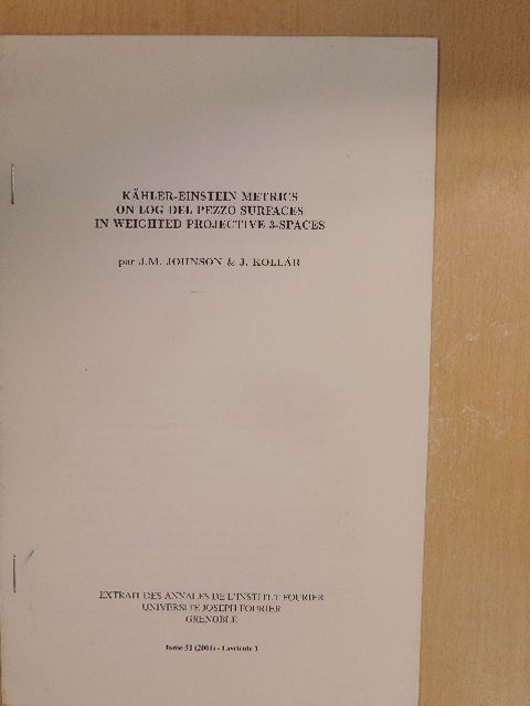 J. Kollár - Kähler-Einstein Metrics On Log Del Pezzo Surfaces in Weighted Projective 3-Spaces [antikvár]