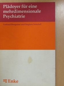 Gerhard Bengesser - Plädoyer für eine mehrdimensionale Psychiatrie [antikvár]