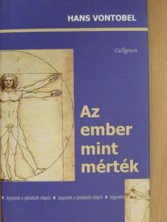 Hans Vontobel - Az ember mint mérték [antikvár]