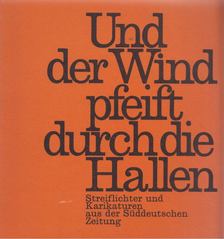 Und der Wind pfeift durch die Hallen [antikvár]