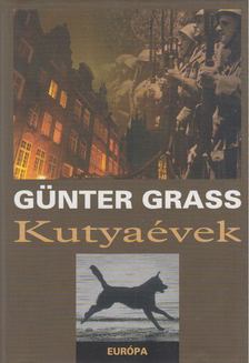 GÜNTER GRASS - Kutyaévek [antikvár]