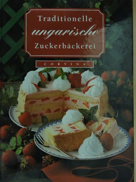 Boldizsár Horváth - Traditionelle Ungarische Zuckerbäckerei [antikvár]