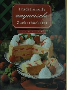 Boldizsár Horváth - Traditionelle Ungarische Zuckerbäckerei [antikvár]