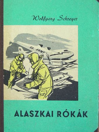 Wolfgang Schreyer - Alaszkai rókák [antikvár]