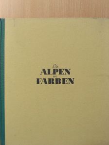 Kurt Peter Karfeld - Die Alpen in Farben [antikvár]
