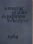 A Magyar Grafika és Papíripar Évkönyve 1964 [antikvár]