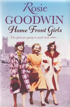 Rosie Goodwin - Home Front Girls [antikvár]