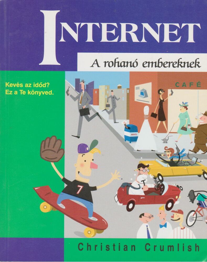 Christian Crumlish - Internet a rohanó embereknek [antikvár]