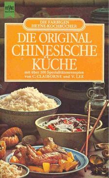 CLAIBORNE, CRAIG - LEE, VIRGINIA - Die original chinesische Küche [antikvár]