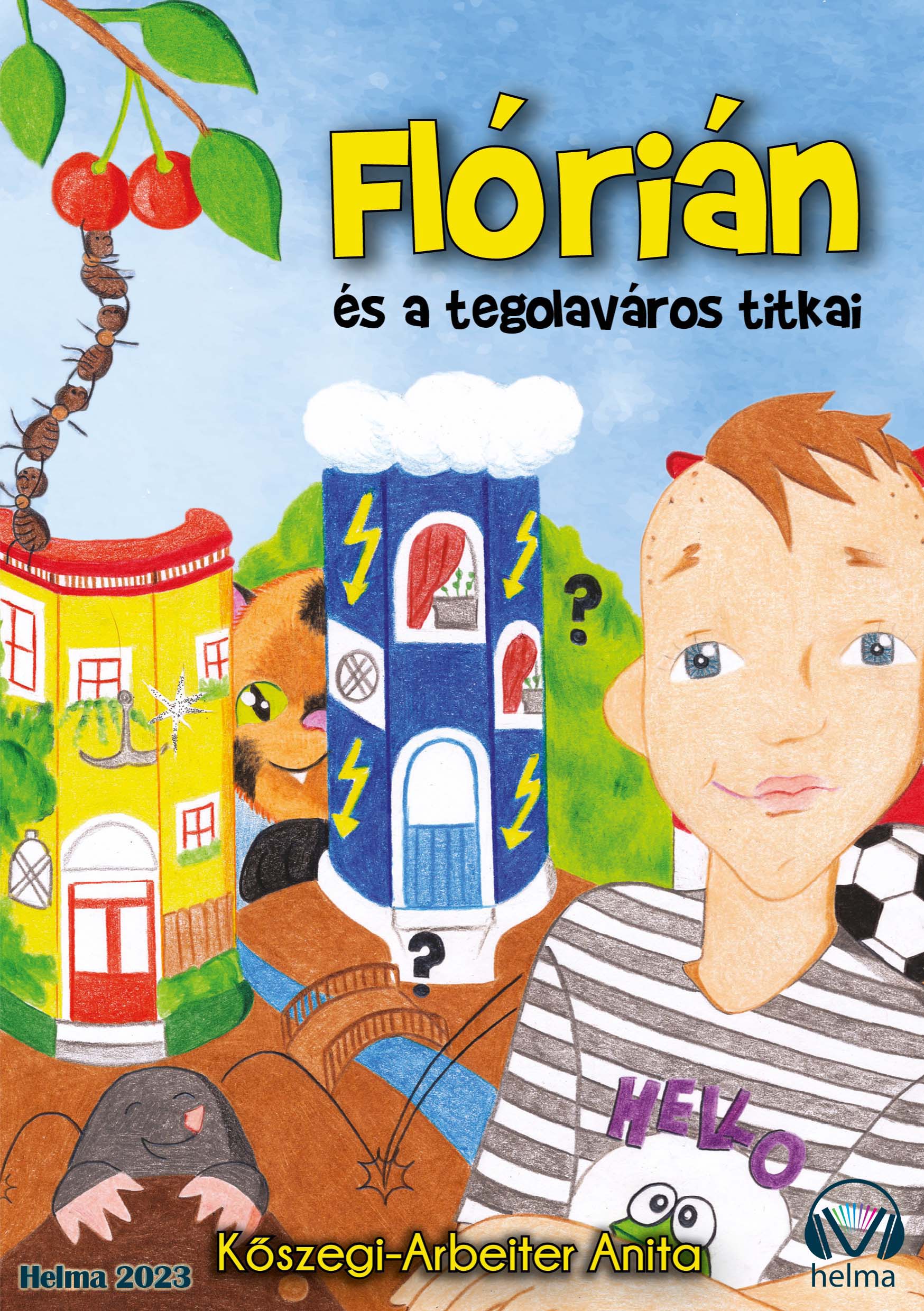 Kőszegi-Arbeiter Anita - Flórián és a tegola város titkai [eKönyv: epub, mobi]