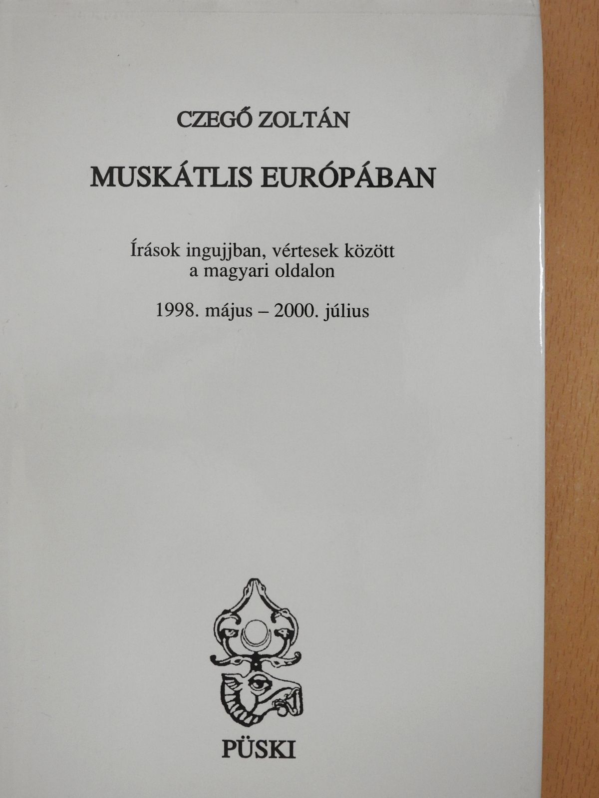 Czegő Zoltán - Muskátlis Európában (dedikált példány) [antikvár]