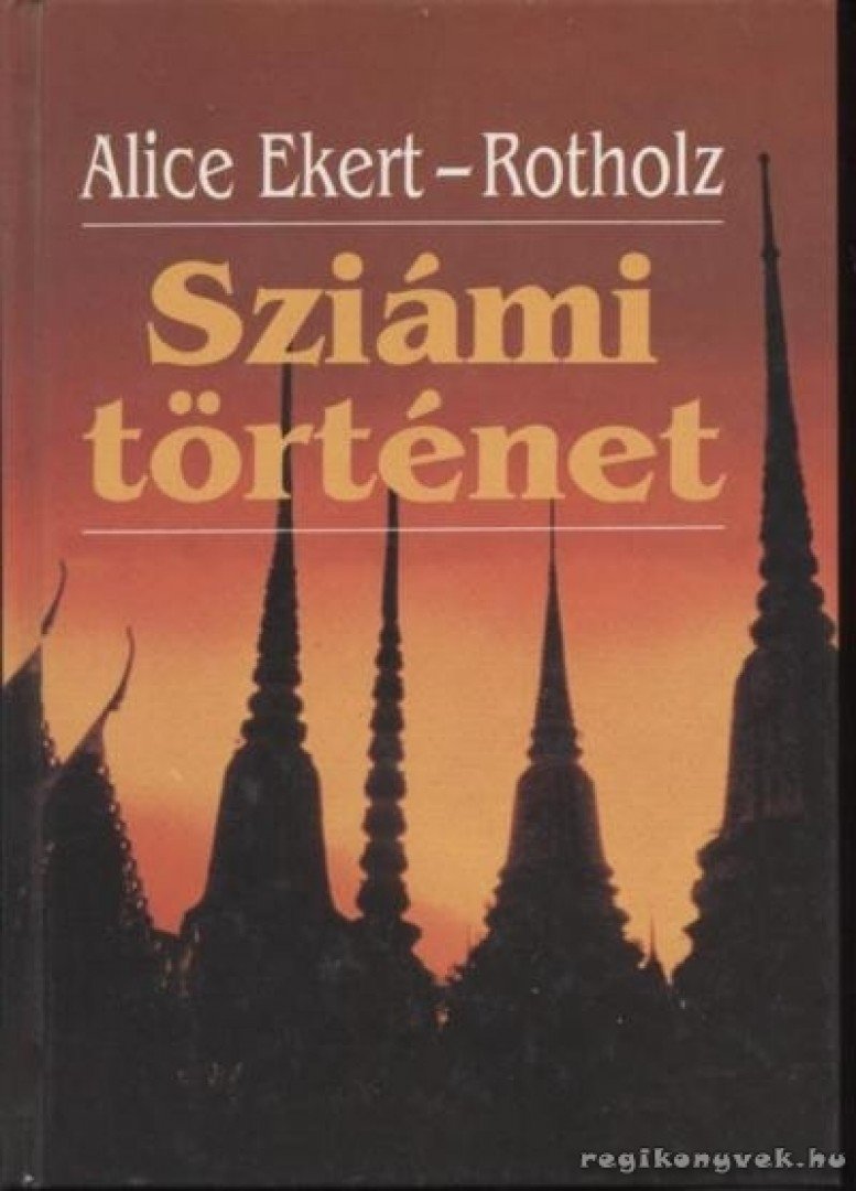 Ekert-Rotholz, Alice - Sziámi történet [antikvár]