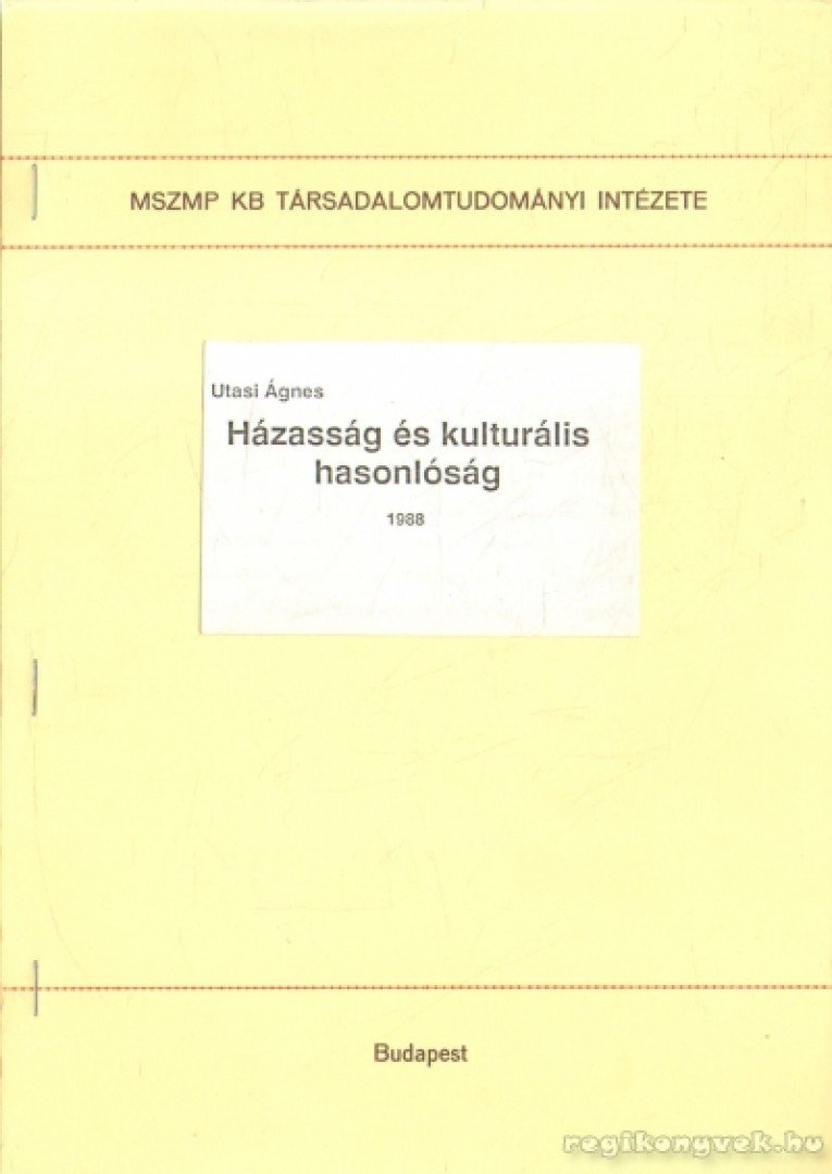 Utasi Ágnes - Házasság és kulturális hasonlóság [antikvár]