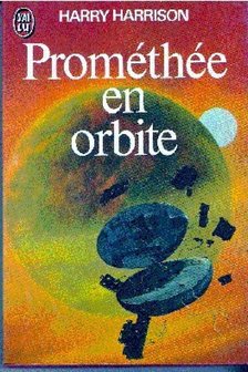 HARRISON, HARRY - Prométhée en orbite [antikvár]