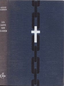 CESBRON, GILBERT - Les saints vont en enfer [antikvár]